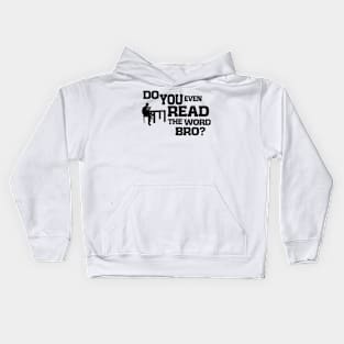 Do You Even Read The Word Bro Kids Hoodie